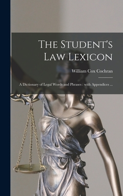 The Student's Law Lexicon: a Dictionary of Lega... 1013964276 Book Cover