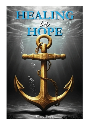 Healing in Hope 0646734644 Book Cover