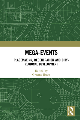 Mega-Events: Placemaking, Regeneration and City... 1138608289 Book Cover