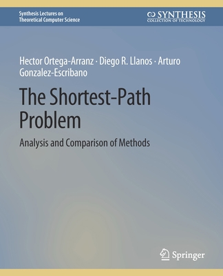 The Shortest-Path Problem: Analysis and Compari... 3031014464 Book Cover