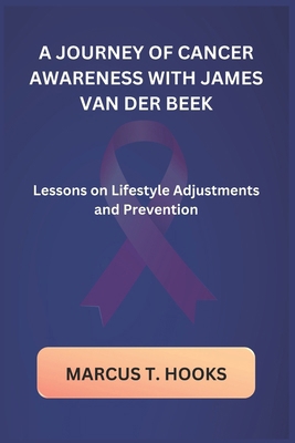 A Journey of Cancer Awareness with James Van De...            Book Cover