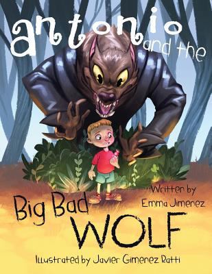 Antonio and the Big Bad Wolf 1541176014 Book Cover