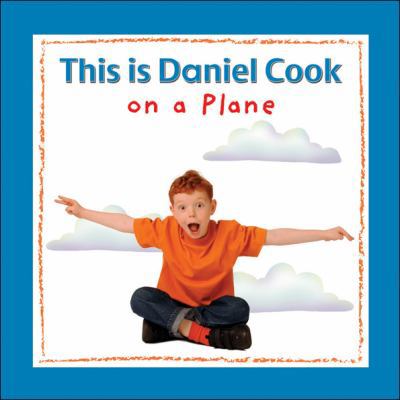 This Is Daniel Cook on a Plane 1554530814 Book Cover