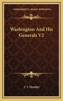 Washington and His Generals V2 1163384496 Book Cover