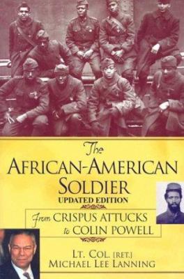 The African-American Soldier: From Crispus Attu... 0806526297 Book Cover