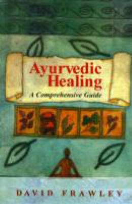 Ayurvedic Healing: A Comprehensive Guide B00GSH7K20 Book Cover