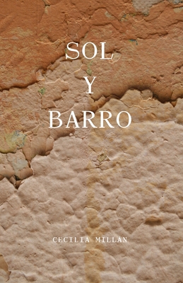 Sol y barro [Spanish] B08XNBW9CF Book Cover