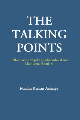 The Talking Points: Reflections on Nepal's Neig... B08HGLNPV1 Book Cover