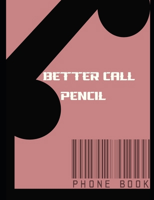 Better Call Pencil: Phone Book 1651794421 Book Cover
