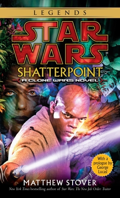 Shatterpoint: Star Wars Legends: A Clone Wars N... 0345455746 Book Cover