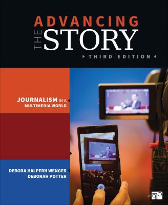 Advancing the Story: Journalism in a Multimedia... 1483351009 Book Cover