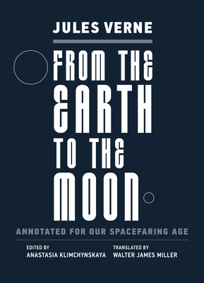 From the Earth to the Moon: Annotated for Our S... 0262553864 Book Cover