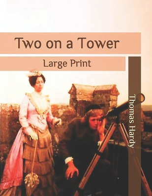 Two on a Tower: Large Print B08BW8LZR6 Book Cover