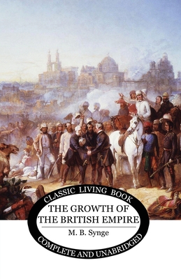The Growth of the British Empire 1761530151 Book Cover