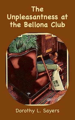 The Unpleasantness at the Bellona Club: A Lord ... 1957990759 Book Cover