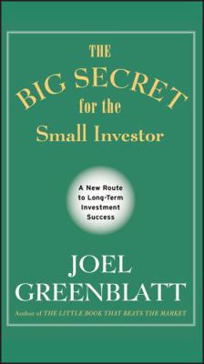The Big Secret for the Small Investor - A New R... 1119979609 Book Cover