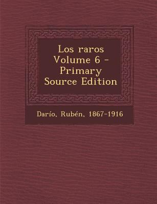 Los raros Volume 6 - Primary Source Edition [Spanish] 1293084506 Book Cover