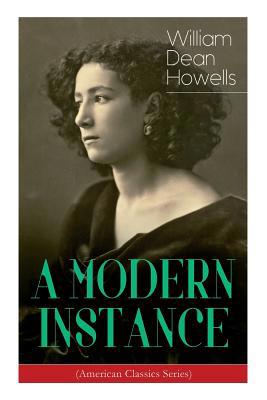 A MODERN INSTANCE (American Classics Series) 8027332516 Book Cover