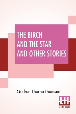 The Birch And The Star And Other Stories: Writt... 9354206972 Book Cover