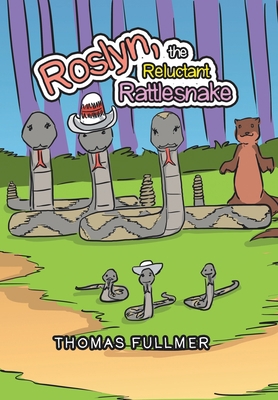 Roslyn, the Reluctant Rattlesnake 179608557X Book Cover