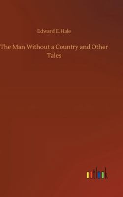 The Man Without a Country and Other Tales 3752363339 Book Cover