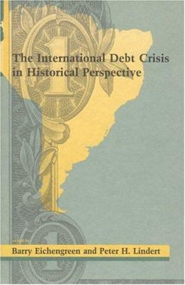 The International Debt Crisis in Historical Per... 0262550229 Book Cover