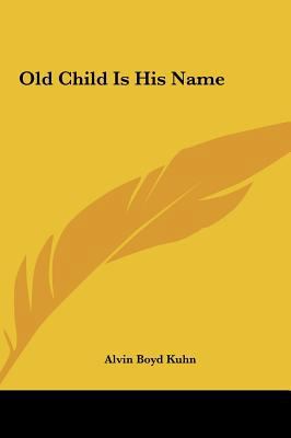 Old Child Is His Name 1161535063 Book Cover