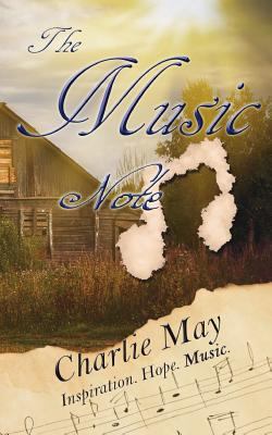 The Music Note: Inspire, Hope, Music-My Life Story 1514250098 Book Cover