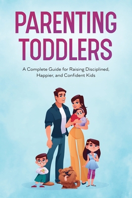 Parenting Toddlers: A Complete Guide for Raisin... 9357864229 Book Cover