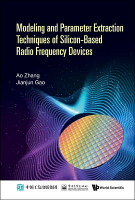 Model & Parameter Extract Tech Silicon-Based Ra... 9811255350 Book Cover