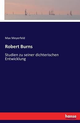 Robert Burns: Studien zu seiner dichterischen E... [German] 3741153699 Book Cover