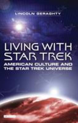 Living with Star Trek: American Culture and the... 1845114213 Book Cover