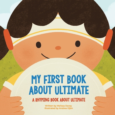 My First Book About Ultimate: A Rhyming Book ab... 1735271438 Book Cover