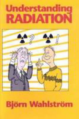 Understanding Radiation 0944838626 Book Cover