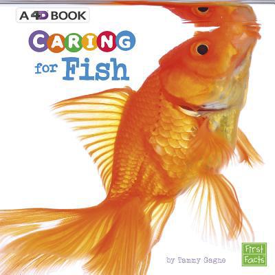 Caring for Fish: A 4D Book 1543527418 Book Cover