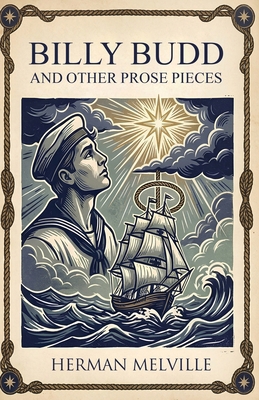 Billy Budd and other prose pieces 1636526802 Book Cover