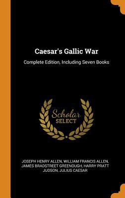 Caesar's Gallic War: Complete Edition, Includin... 0344254801 Book Cover