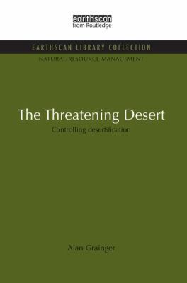 The Threatening Desert: Controlling Desertifica... 1138928860 Book Cover