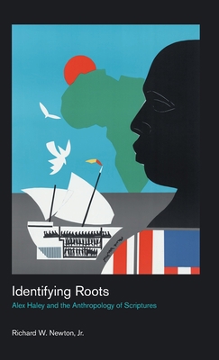 Identifying Roots: Alex Haley and the Anthropol... 1781795460 Book Cover