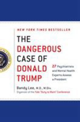 The Dangerous Case of Donald Trump: 27 Psychiat... 1250179459 Book Cover