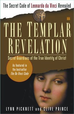 The Templar Revelation: Secret Guardians of the... 0743266226 Book Cover