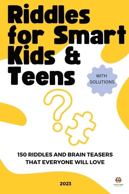 Riddles For Smart Kids & Teens 2023: 150 RIddle... B0CCZV1RGX Book Cover