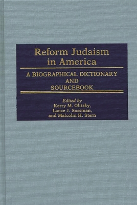 Reform Judaism in America: A Biographical Dicti... 0313246289 Book Cover