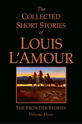 The Collected Short Stories of Louis l'Amour, V... 0553804529 Book Cover