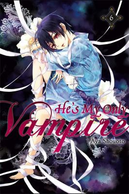 He's My Only Vampire, Volume 6 0316345814 Book Cover