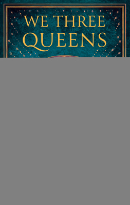 We Three Queens B0GK7BR39N Book Cover