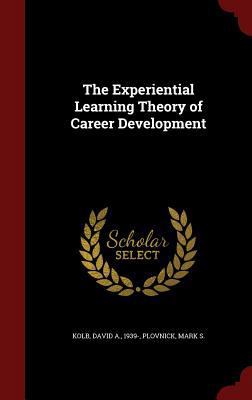 The Experiential Learning Theory of Career Deve... 1297490711 Book Cover