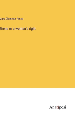 Eirene or a woman's right 3382135493 Book Cover