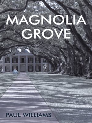 Magnolia Grove 1491856513 Book Cover