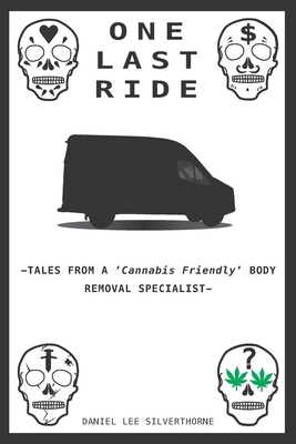 One Last Ride-Tales from a 'Cannabis Friendly' ... B0B6XJ5R26 Book Cover